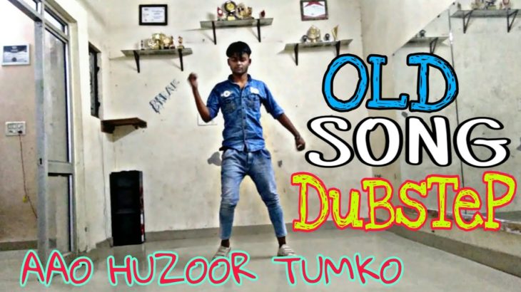 OLD DUBSTEP SONG | AAO HUZOOR TUMKO | POPPING DANCE | RAVI MJ ROCK DANCER