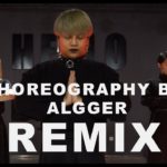 Remix  / ALGGER Choreo – HELLO DANCE