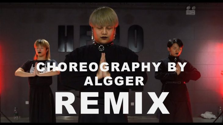 Remix  / ALGGER Choreo – HELLO DANCE