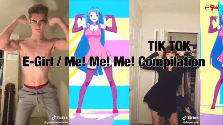 TIK TOK E-Girls / Me! Me! Me! Dance Compilation