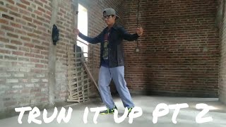 Trun it up PT 2 Dance Dubstep