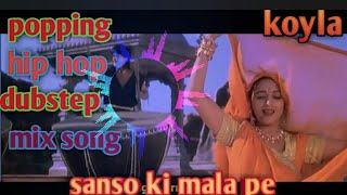 sanso ki mala pe koyla movie song popping hip hop and dubstep mix by L.R.Dance Remix