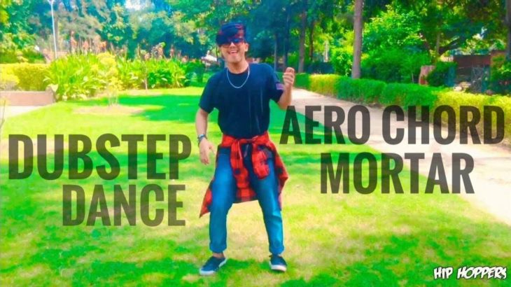 Aero Chord – Mortar | Dubstep Dance 2017