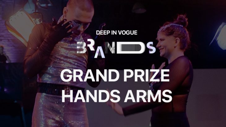 Grand Prize Hands VS Arms | Deep in Vogue. Brands 2019