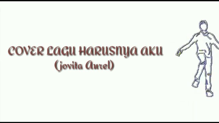 Harusnya Aku~Jovita Aurel [ska-reggae Version]
Cover Dance 2019