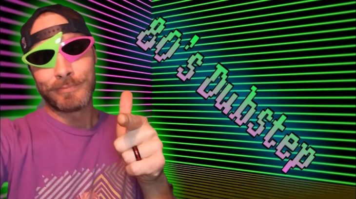 My cheesy 80’s Dubstep dance