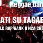 T.H.C RAP GANK_-_HATI SU TAGAE_-_FEAT N2A CREW[REGGAE DANCE]