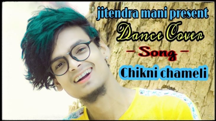 Chikani Chameli Dubstep mix || Dance Cover || Jitendra mani choreography….