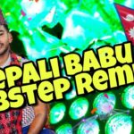 NEPALI BABU DUBSTEP REMIX | BISHAL GURAU | HIPHOP BONEBREAK MIX