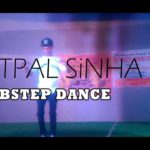 Utpal Sinha II Dubstep Dance II
