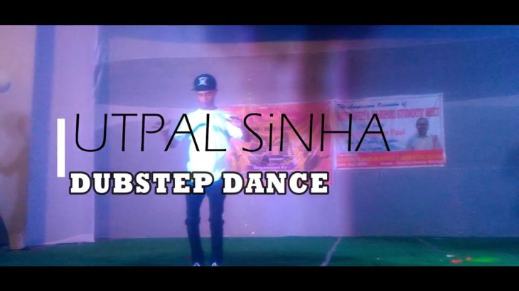 Utpal Sinha II Dubstep Dance II