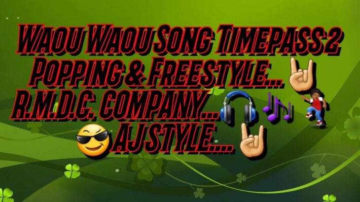 Waou Waou Song Timepass 2 Movie Dubstep Popping Dance