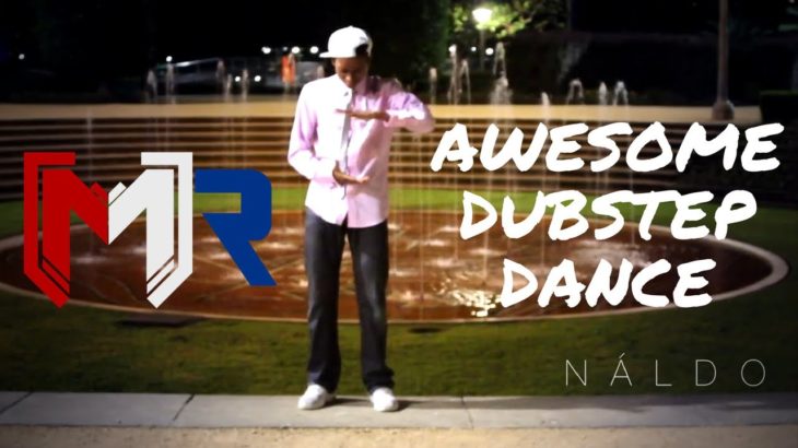 Awesome Dubstep Dance / NÁLDO / The Buzz