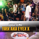 BRING THE BVCK JUDGE SHOWCASE – TRIX AKA EYEZ-X – 2019