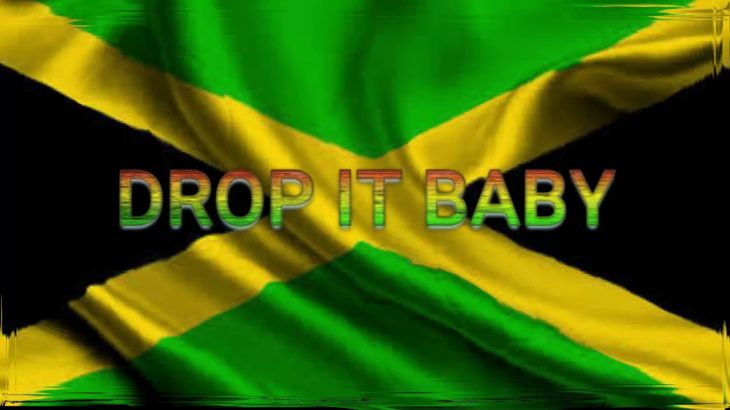 DROP IT BABY REGGAE DANCE HALL