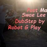 DUBSTEP-KHMER-DANCE-ROBOT-POST MALONE,SWAE LEE BY ROBOT G PLAY