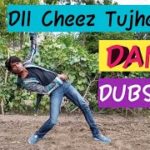 Dil cheez Tujhe Dedi Dance Dubstep Mix _ Sachin Bairagi