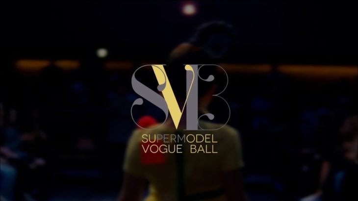 SUPERMODEL VOGUE BALL 2019 | official recap