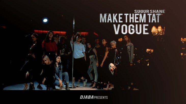 VOGUE DANCE | Sugur shane – Make Them Tat | DJABA PRESENTS