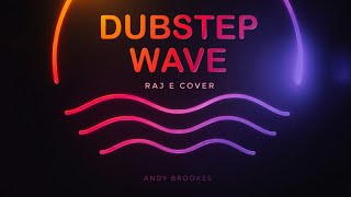 Dubstep Wave (A) | GroovePad | Andy Brookes X Raj E