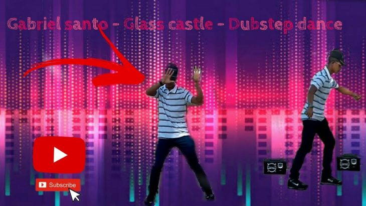 Gabriel santo – Must die – Glass castle Dubstep dance 👽