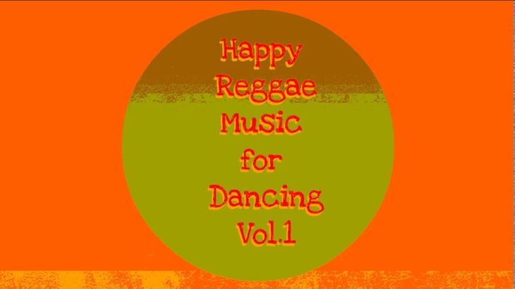 Happy Reggae Music For Dancing – Vol.1 – Moses & Michael