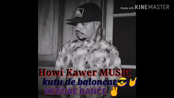 KUTU _ DE BALONCAT _ ( HOWI _ KAWER _ REGGAE _ DANCE _ TAPANTUL_2019
