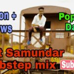 Saat Samundar Song || popping Dance Video || Dubstep mix  ||  choreography By M.Tanveer Raza ||