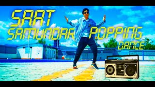 Saat Samundar par ||Dubstep mix || Freestyle Dance Popping by_Ranjeet Kumar