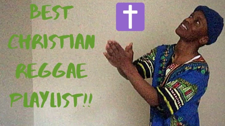 🔥THE BEST CHRISTIAN REGGAE/ DANCE HALL/AFROBEATS/ SOCA PLAYLIST!!🔥💦🕺