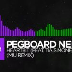[Dubstep/Hard Dance] – Pegboard Nerds – Heartbit (feat. Tia Simone) (MIU Remix)