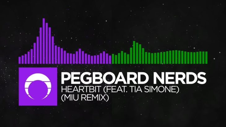 [Dubstep/Hard Dance] – Pegboard Nerds – Heartbit (feat. Tia Simone) (MIU Remix)