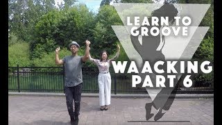 How to Dance | waacking tutorial | Part 6 of 6 | how to waack
