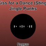 Kiss for a Dance Sting — Jingle Punks — Reggae