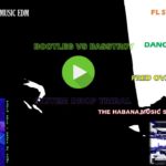 MUSIC EDM / DUBSTEP – BOOTLEG_-_ DANCE MUSIC X FRED OVAN SANZ 2019