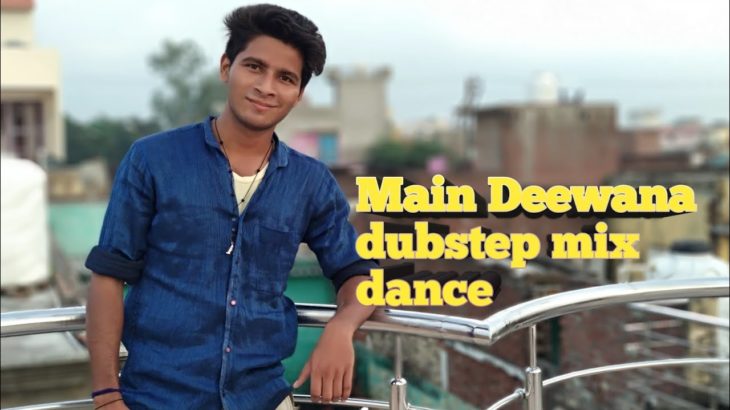 Main Deewana Dubstep Mix Dance By Arvind Poper