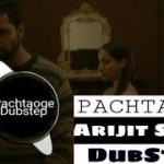 PACHTAOGE: Arijit Singh | Dance Dubstep Mix |
Dance Remix Creation