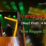 Vendredi Ropas – (WayZ Prod) | 4 Norton Crew  |EmOn gt4 ReMr4 New Reggae Dance 2k19🍻🍺