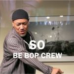 【DANCE DIG UP！】 SO from.BE BOP CREW