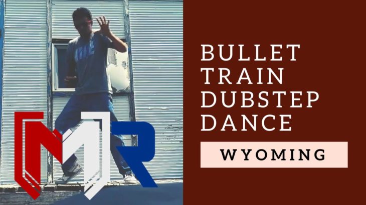 Bullet Train Dubstep Dance Wyoming | ItsMRich