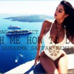 Cali Swag District – Teach Me How To Dougie (Oussema Saffar Dance Remix)