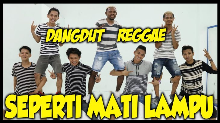 DANCE SEPERTI MATI LAMPU – DANGDUT REGGAE ZUMBA SENAM JOGET – CHOREOGRAPHY BY DIEGO TAKUPAZ