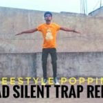 Dead Silent Dubstep Remix|Freestyle Popping Dance|Practice Session|Akshay|