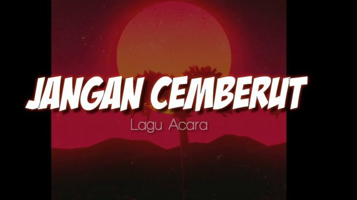 Jangan Cemberut (Reggae Dance 2019 mp3) Lagu Acara