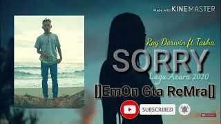 Lagu Acara 2020 “SORRY” Ray Darwin ft Tasha []EmOn Gta ReMra[] Reggae Dance Rmx 2019 2020