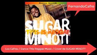 Los Cafres – Dance This Reggae Music 😎 / Cover de SUGAR MINOTT 😎