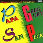 Reggae Dance Hall Sensations • PAPA SAN GREGORY PECK 1991
