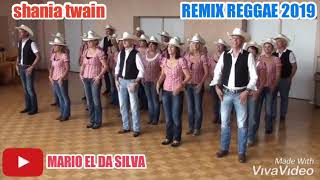 Shania Twain || Any Man Of Mine || Dance versi Reggae 2019