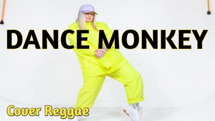 Dance monkey_Tones And I (COVER REGGAE)