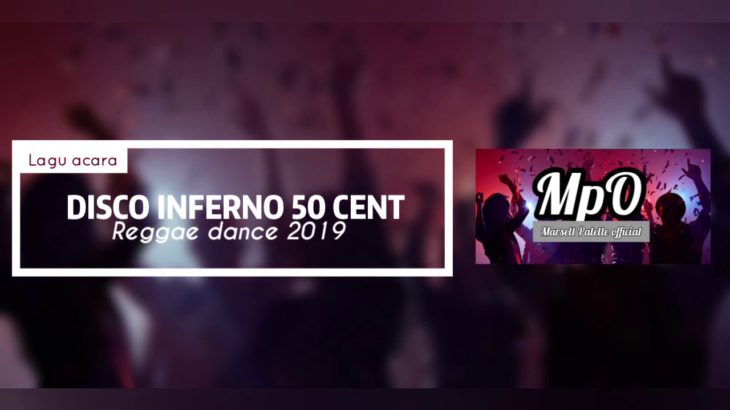 Disco Inferno _50 CENT | Reggae Dance _Lagu Acara